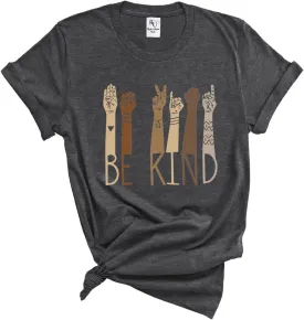 Be Kind Shirt - Graphic Tees with Positive Message, Inspirational Kindness & Love Shirts, Anti-Racism Tee