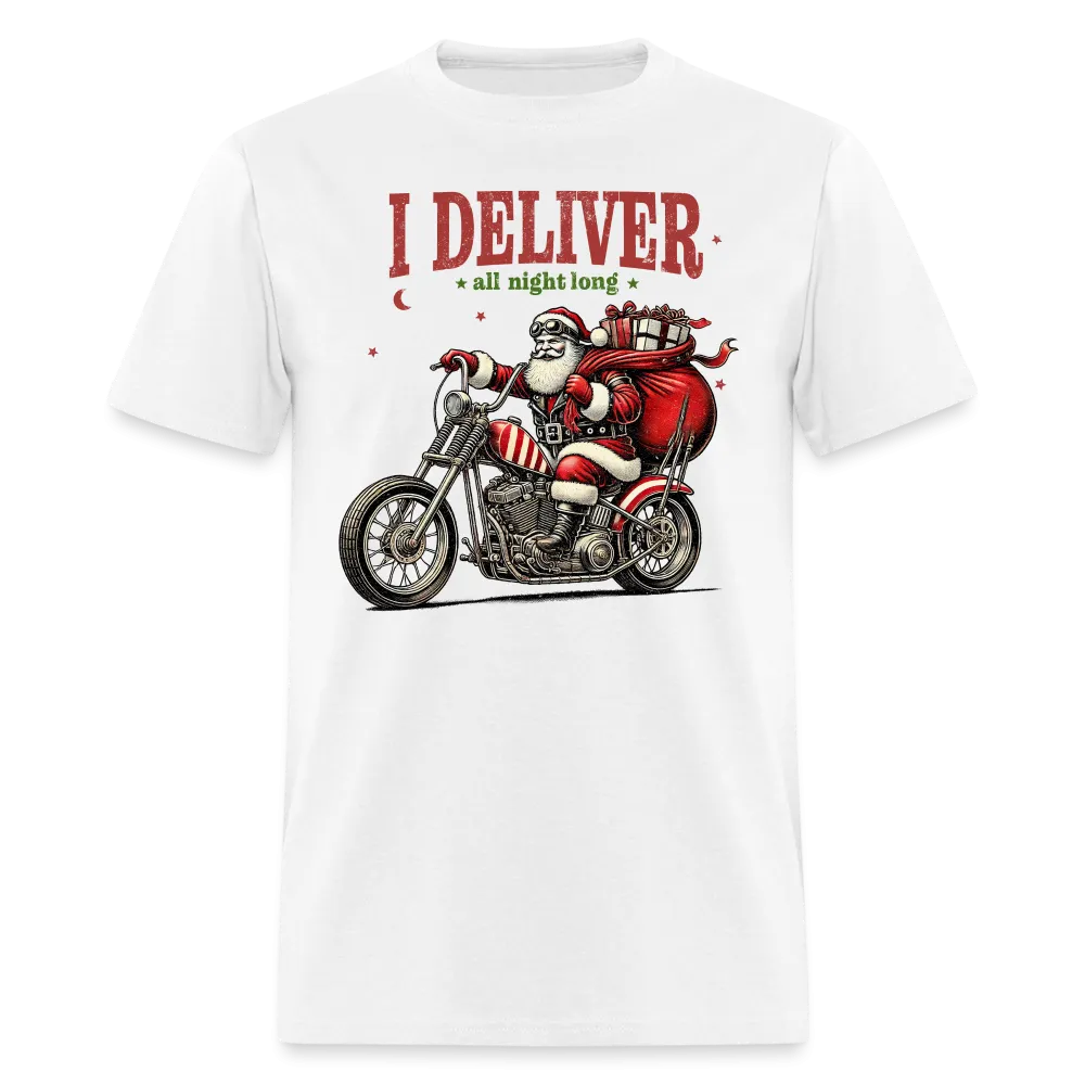 Biker Santa - I Deliver All Night Long (Naughty Christmas) T-Shirt