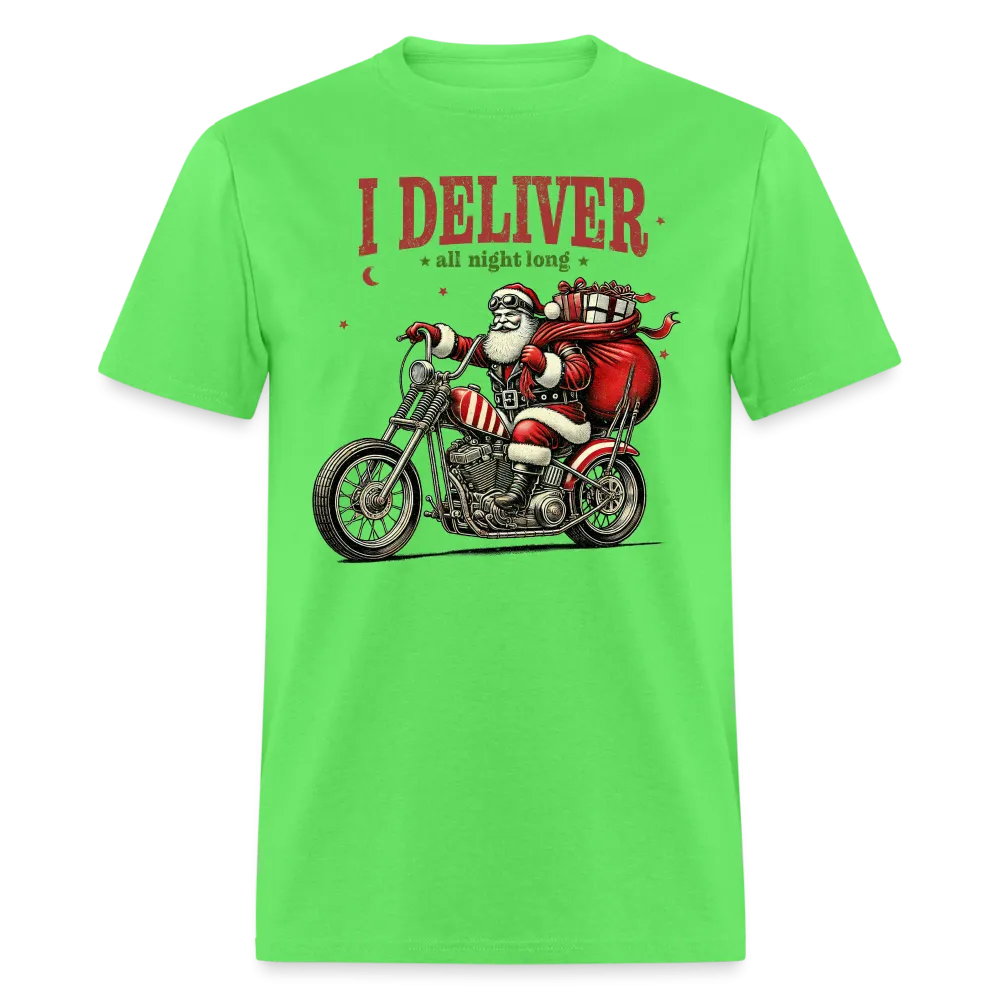 Biker Santa - I Deliver All Night Long (Naughty Christmas) T-Shirt