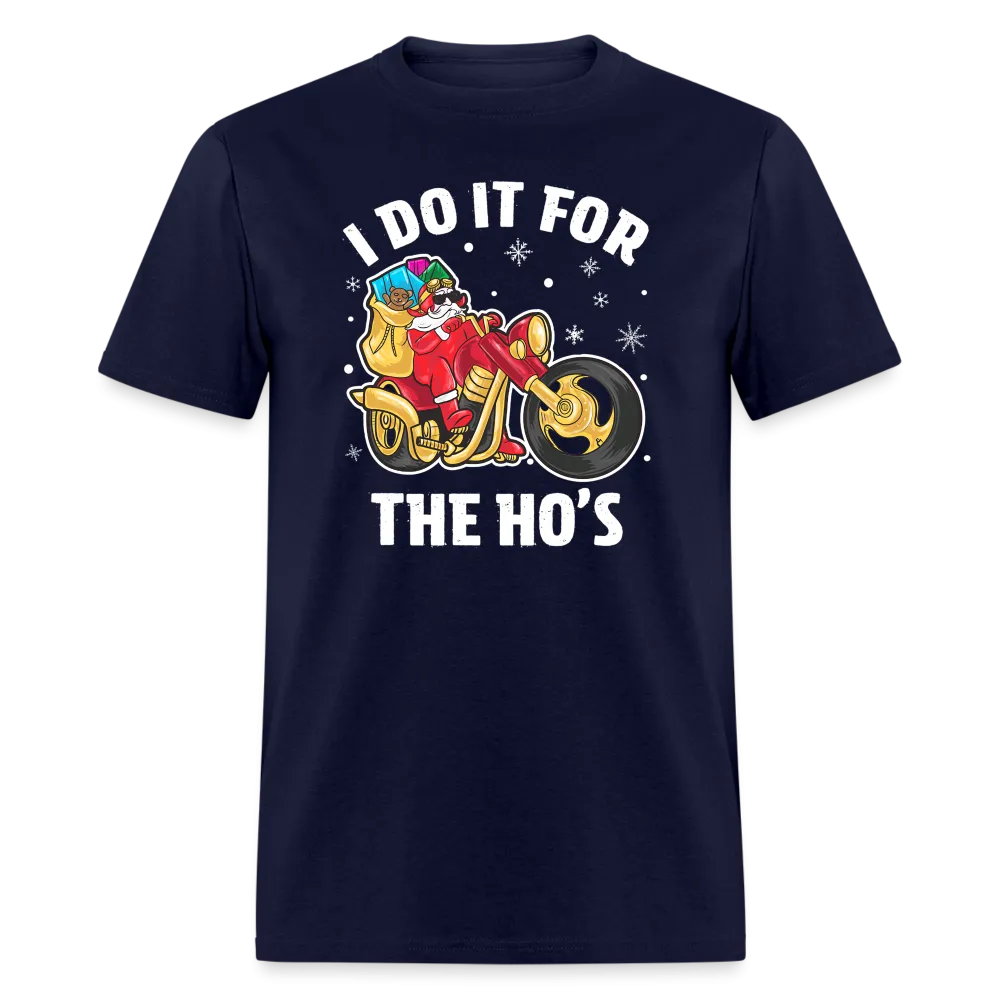 Christmas Biker Santa Riding Motorcycle I Do It For The Ho's T-Shirt