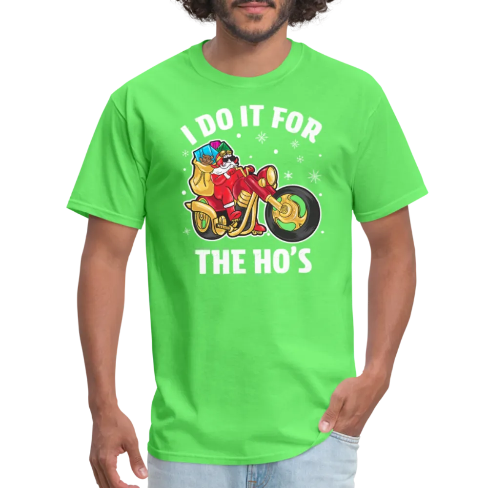 Christmas Biker Santa Riding Motorcycle I Do It For The Ho's T-Shirt