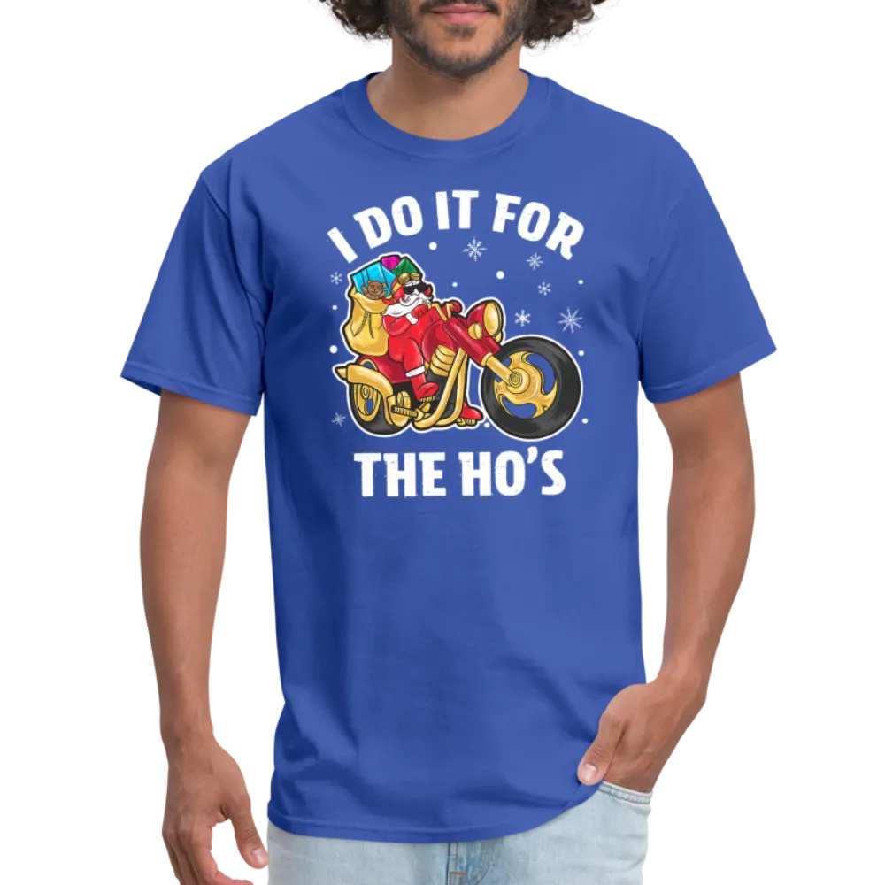 Christmas Biker Santa Riding Motorcycle I Do It For The Ho's T-Shirt