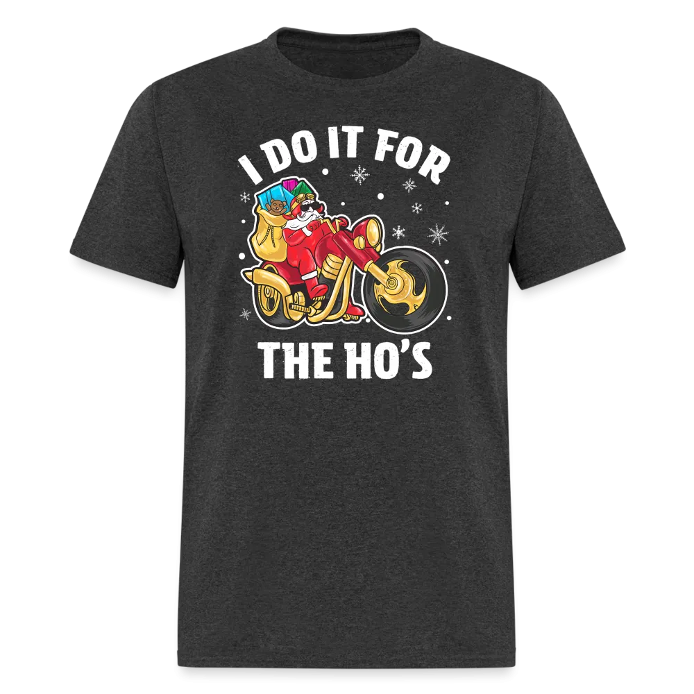 Christmas Biker Santa Riding Motorcycle I Do It For The Ho's T-Shirt