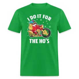Christmas Biker Santa Riding Motorcycle I Do It For The Ho's T-Shirt