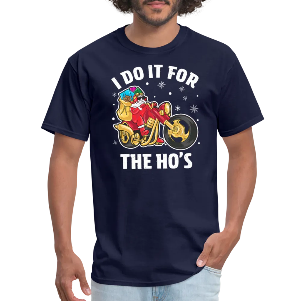 Christmas Biker Santa Riding Motorcycle I Do It For The Ho's T-Shirt