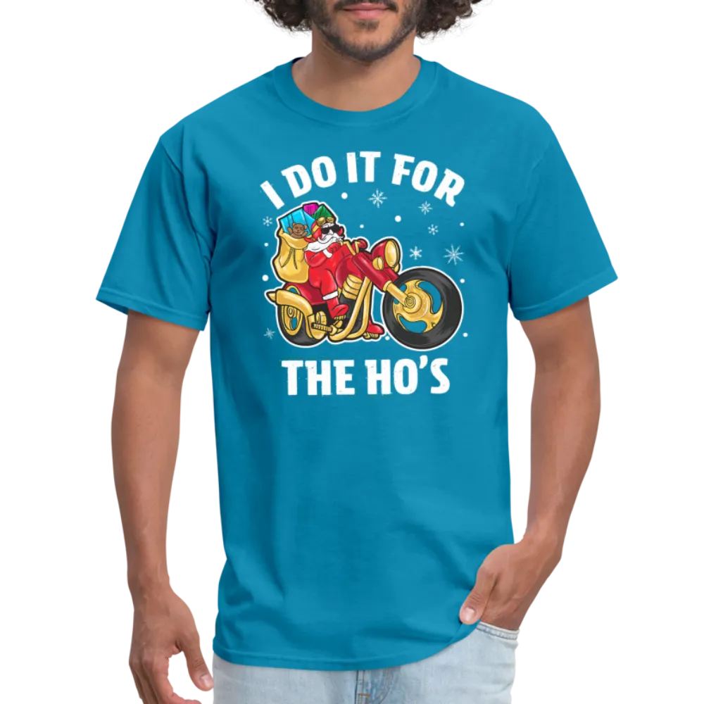 Christmas Biker Santa Riding Motorcycle I Do It For The Ho's T-Shirt
