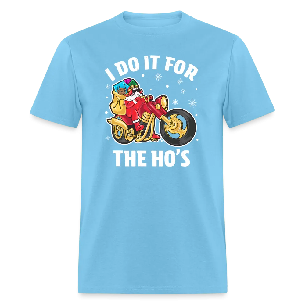 Christmas Biker Santa Riding Motorcycle I Do It For The Ho's T-Shirt