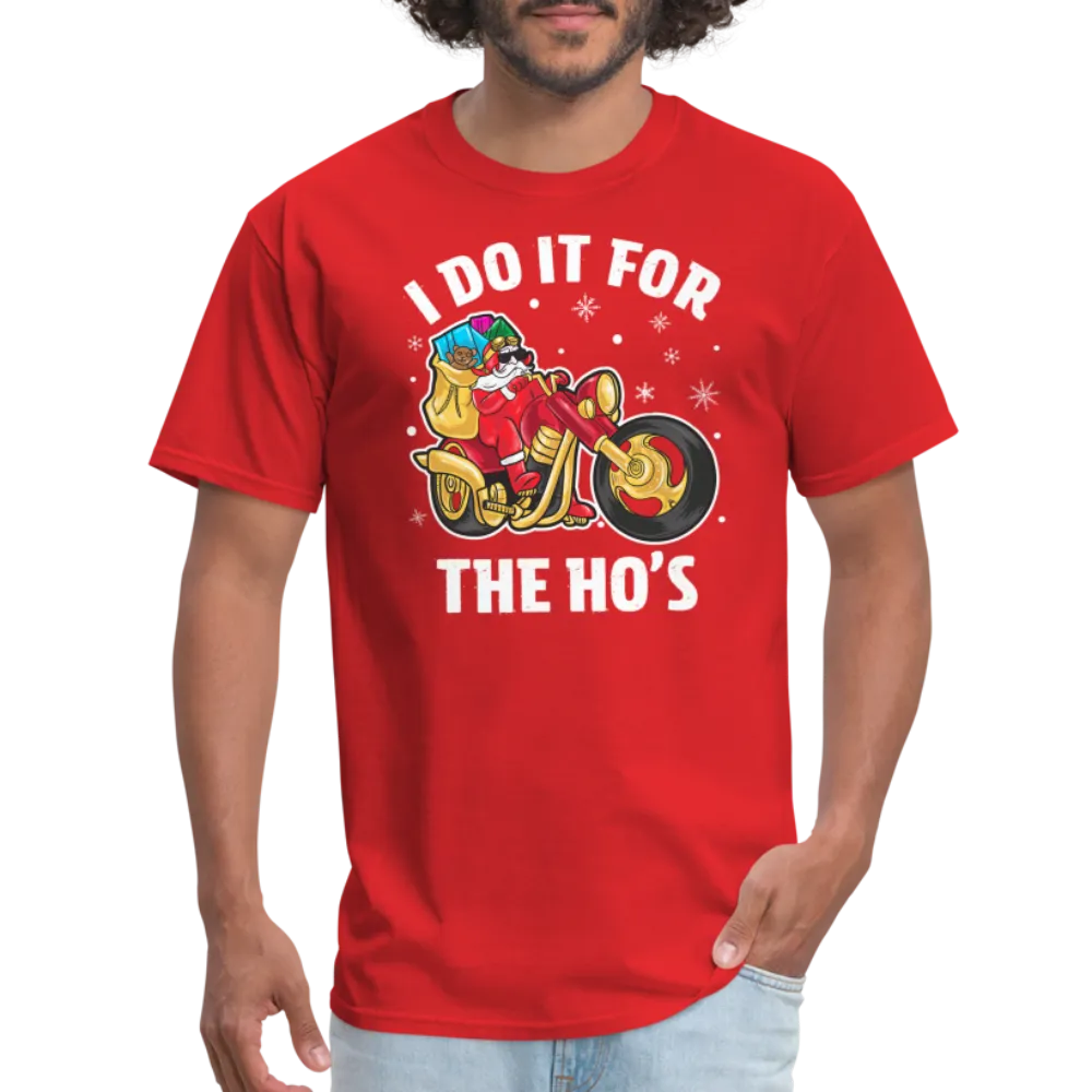Christmas Biker Santa Riding Motorcycle I Do It For The Ho's T-Shirt