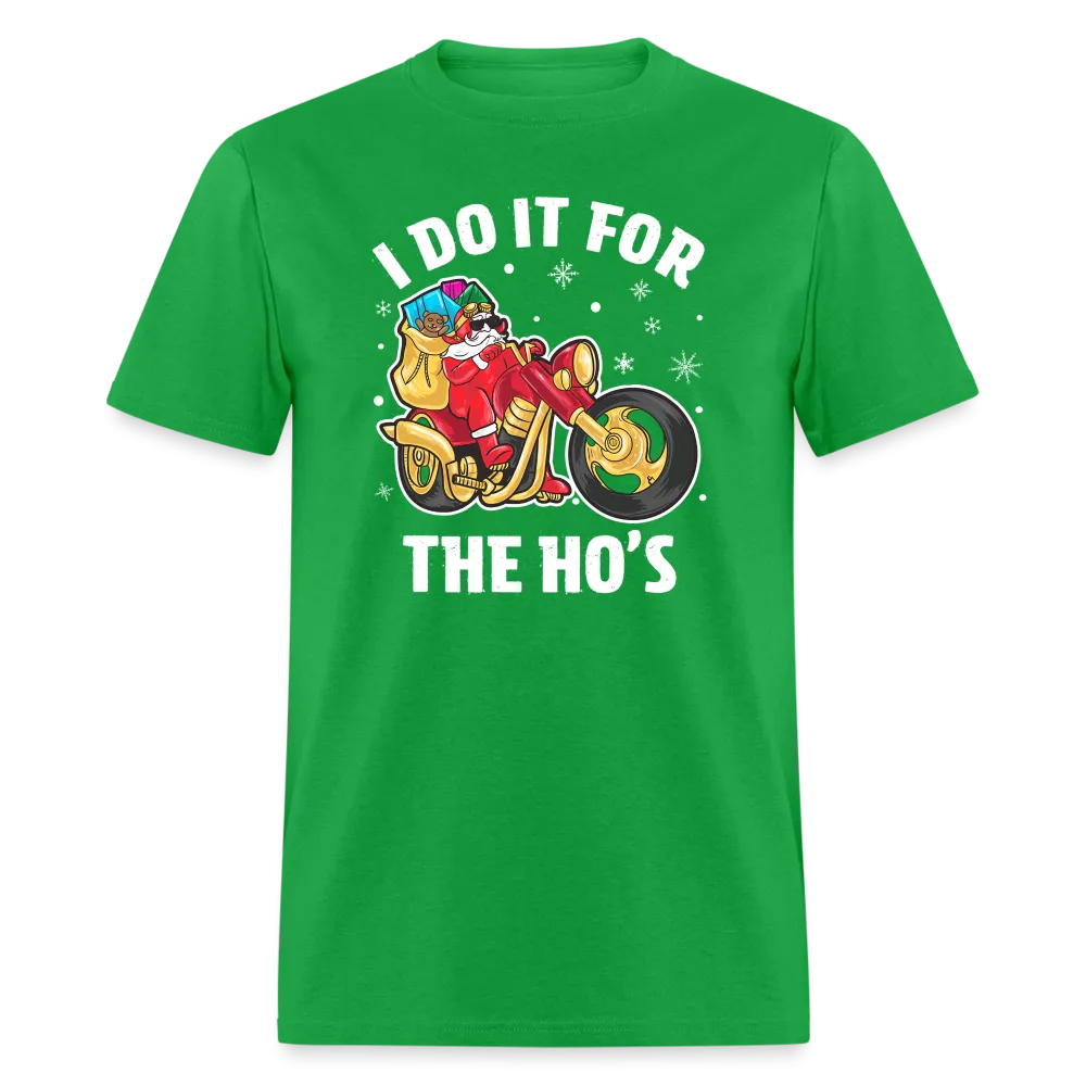 Christmas Biker Santa Riding Motorcycle I Do It For The Ho's T-Shirt