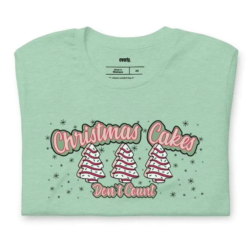 Christmas Cakes Don't Count Graphic Tee