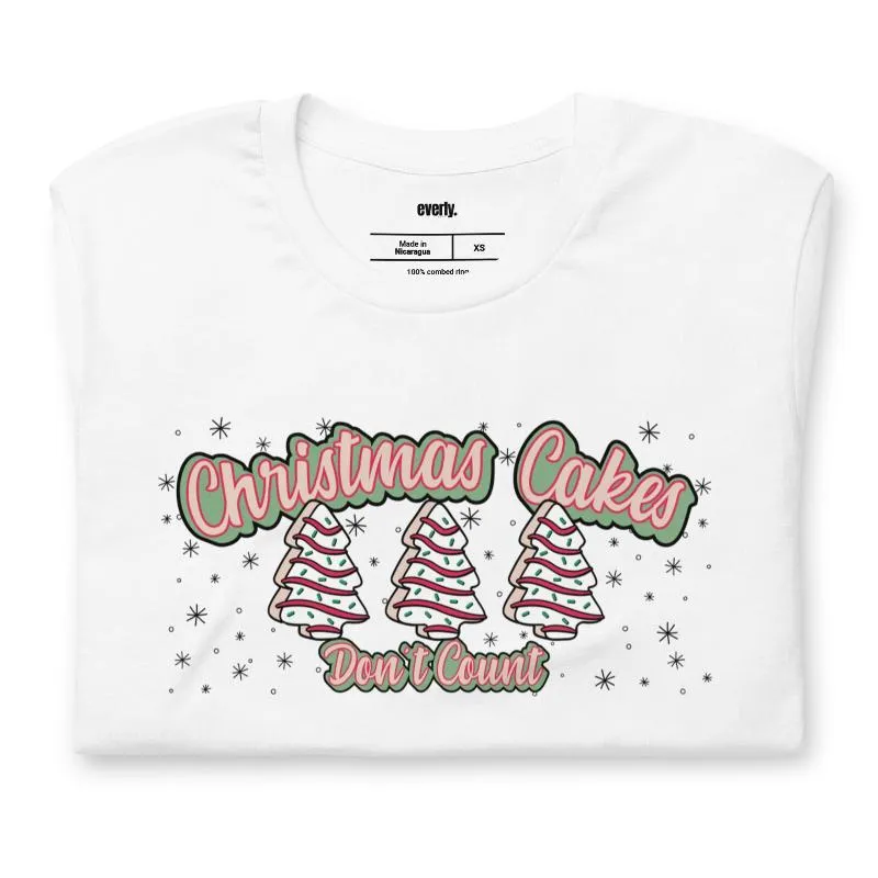 Christmas Cakes Don't Count Graphic Tee