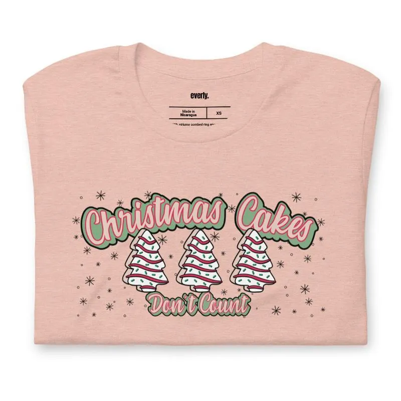 Christmas Cakes Don't Count Graphic Tee