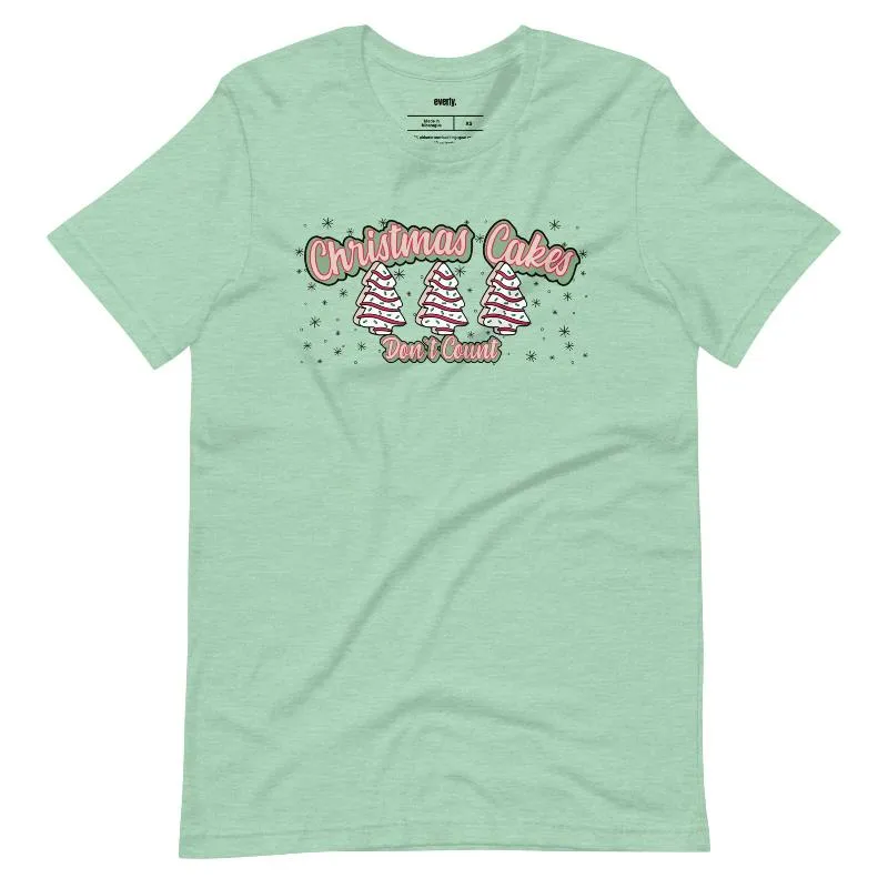 Christmas Cakes Don't Count Graphic Tee
