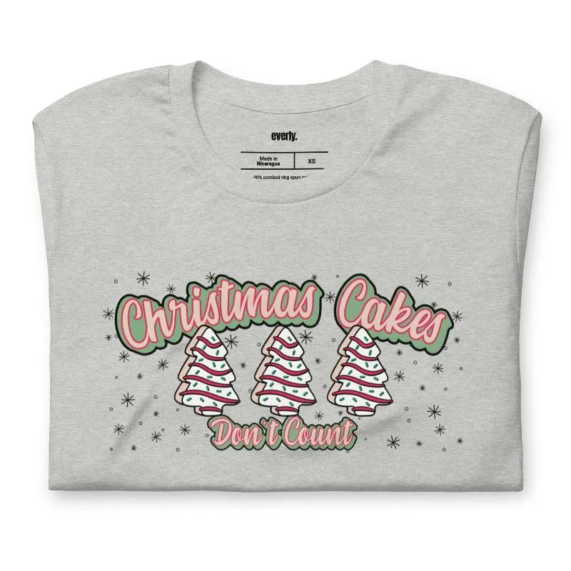 Christmas Cakes Don't Count Graphic Tee