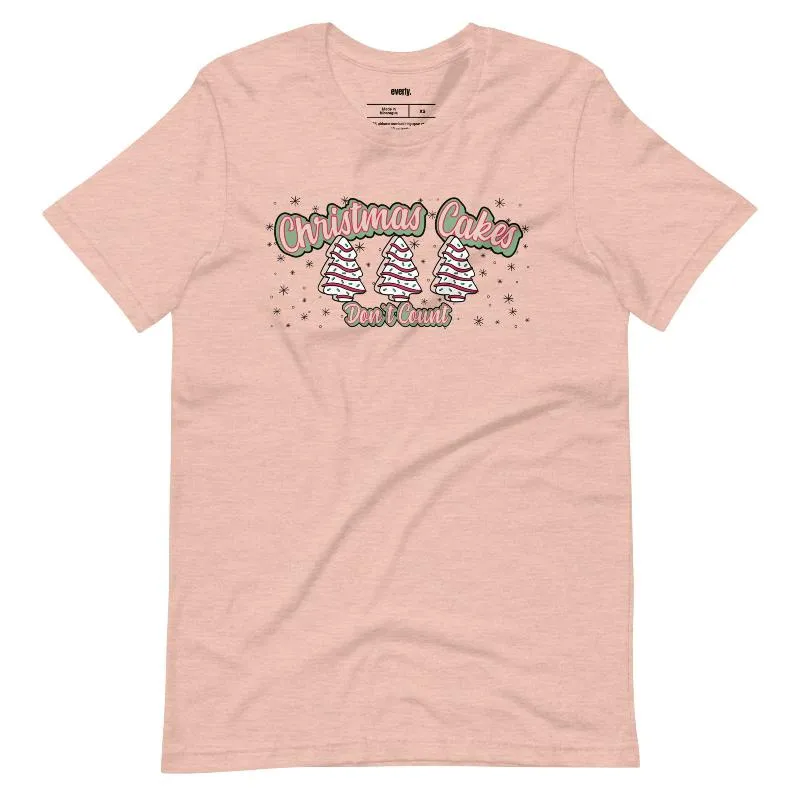 Christmas Cakes Don't Count Graphic Tee