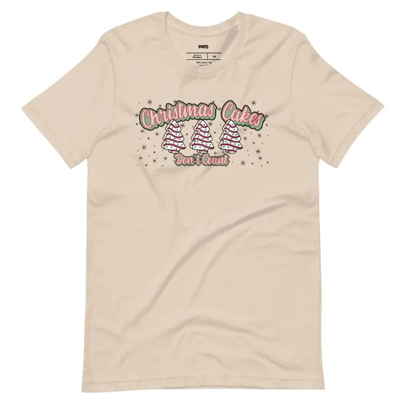 Christmas Cakes Don't Count Graphic Tee