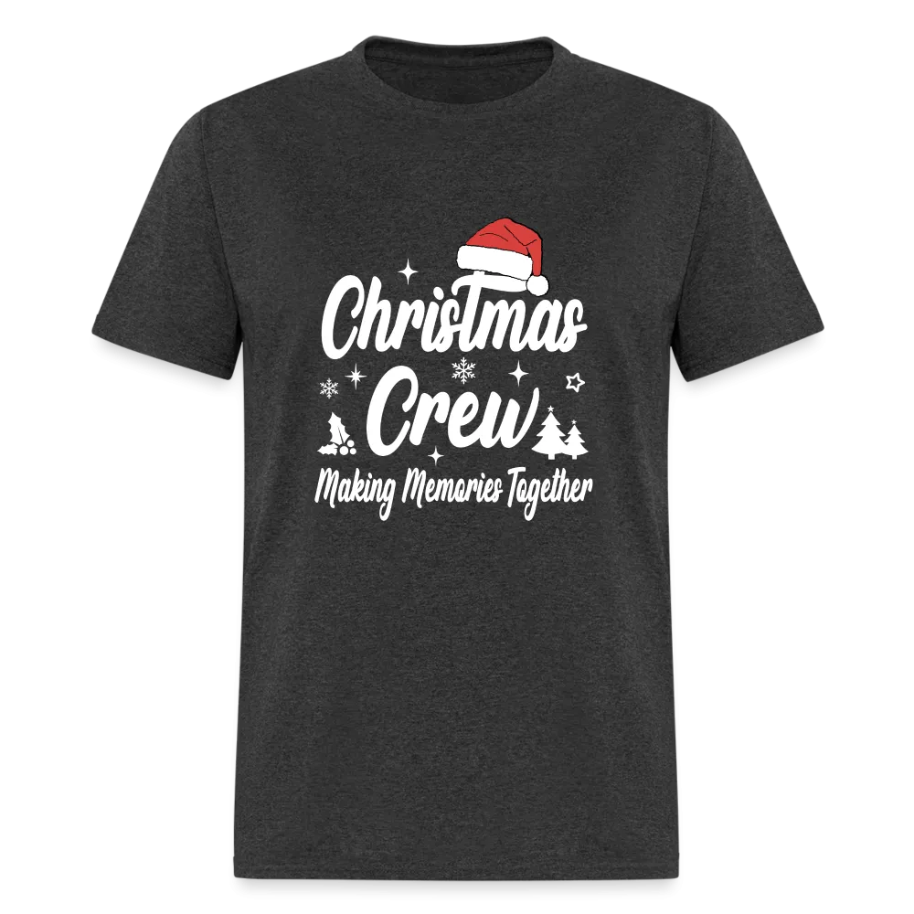 Christmas Crew T-Shirt (Making Memories Together)