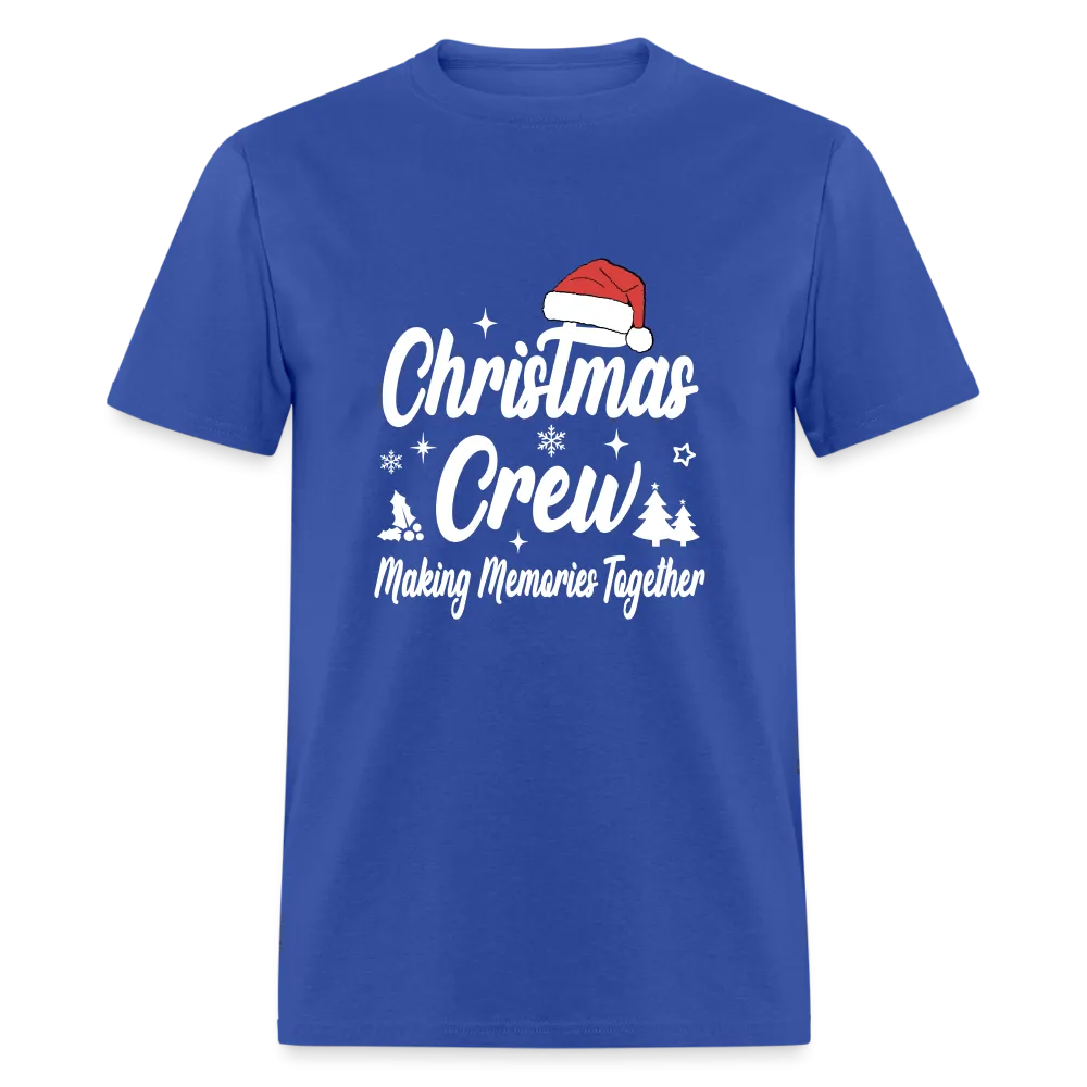 Christmas Crew T-Shirt (Making Memories Together)