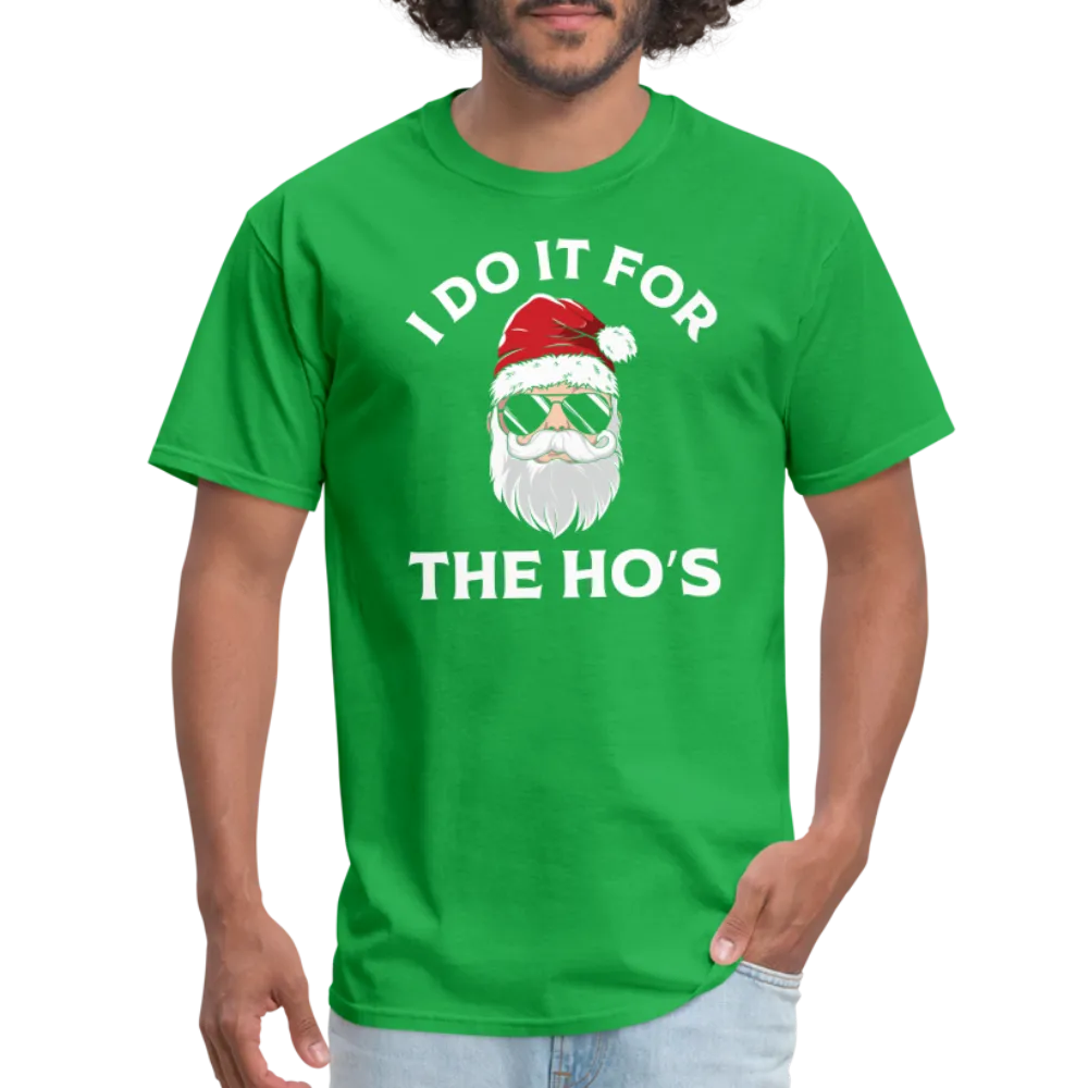 I Do It for the Ho's (Santa) Funny Christmas T-Shirt