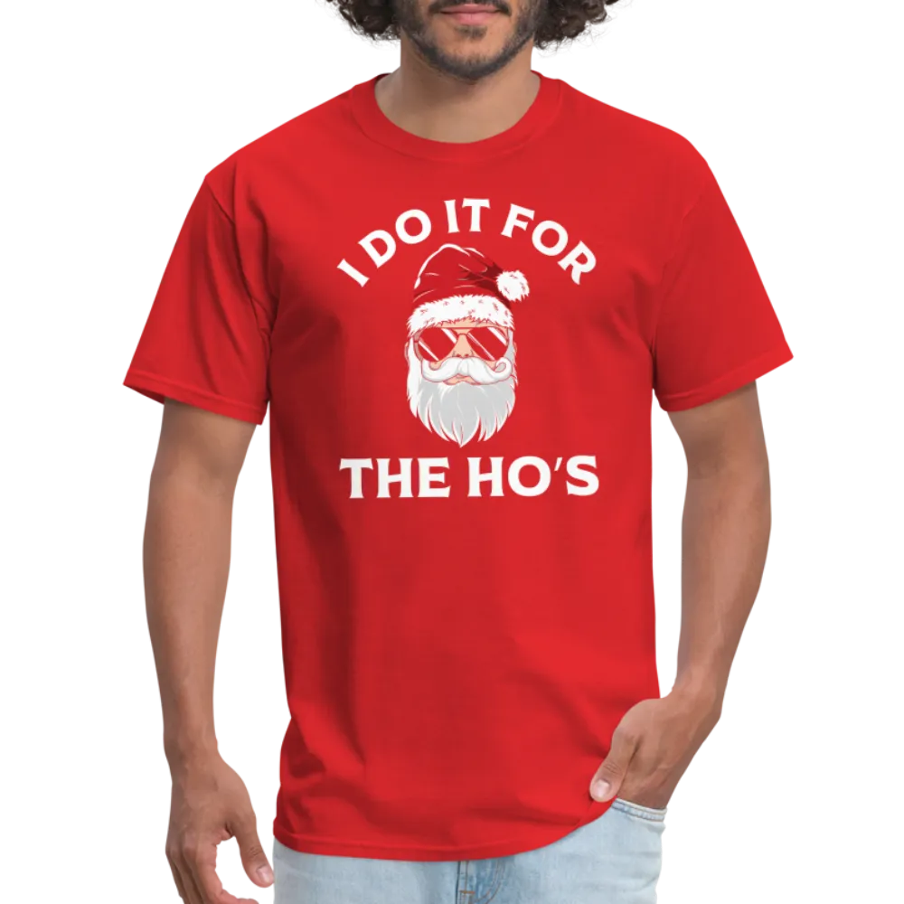 I Do It for the Ho's (Santa) Funny Christmas T-Shirt