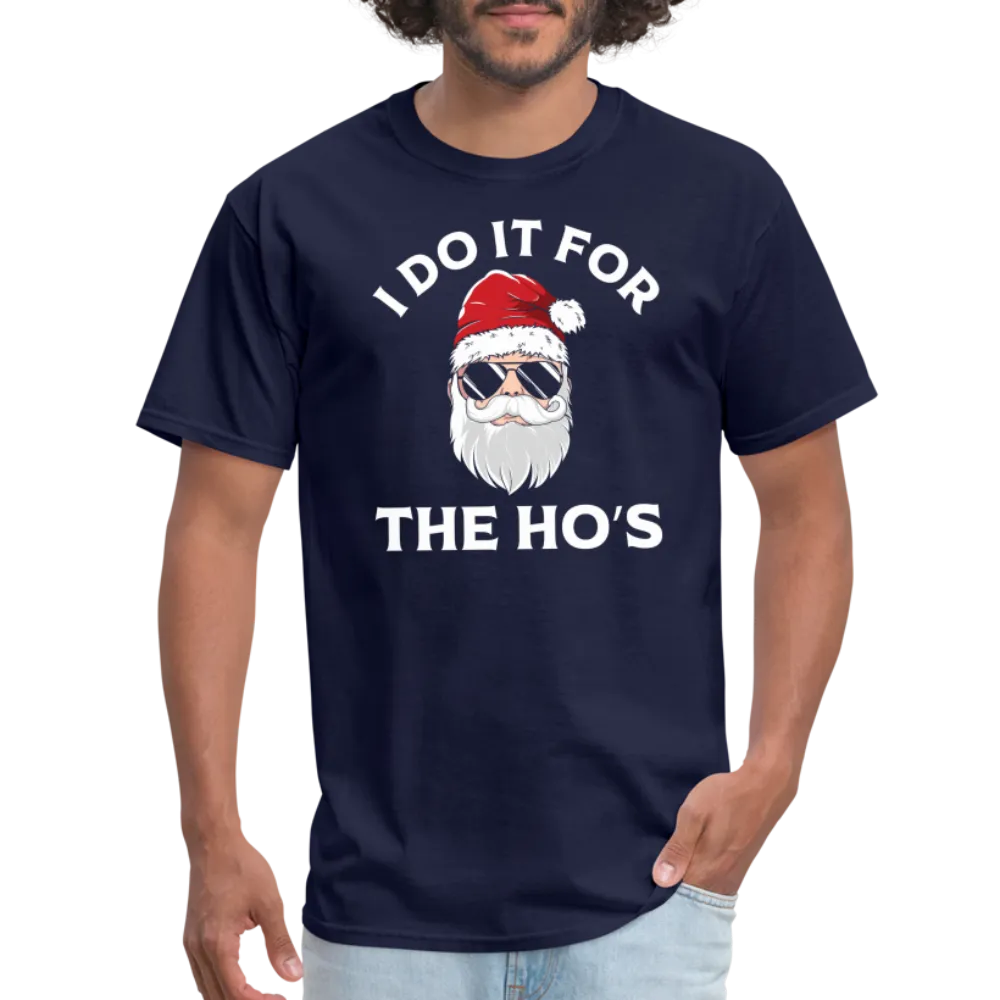 I Do It for the Ho's (Santa) Funny Christmas T-Shirt
