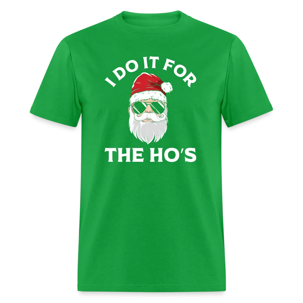 I Do It for the Ho's (Santa) Funny Christmas T-Shirt