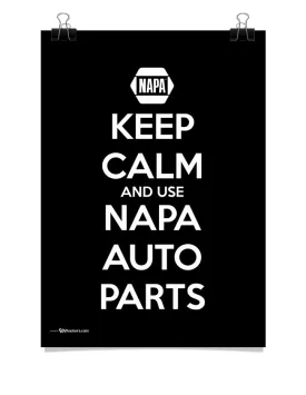 Keep Calm and Use NAPA AUTO PARTS Poster