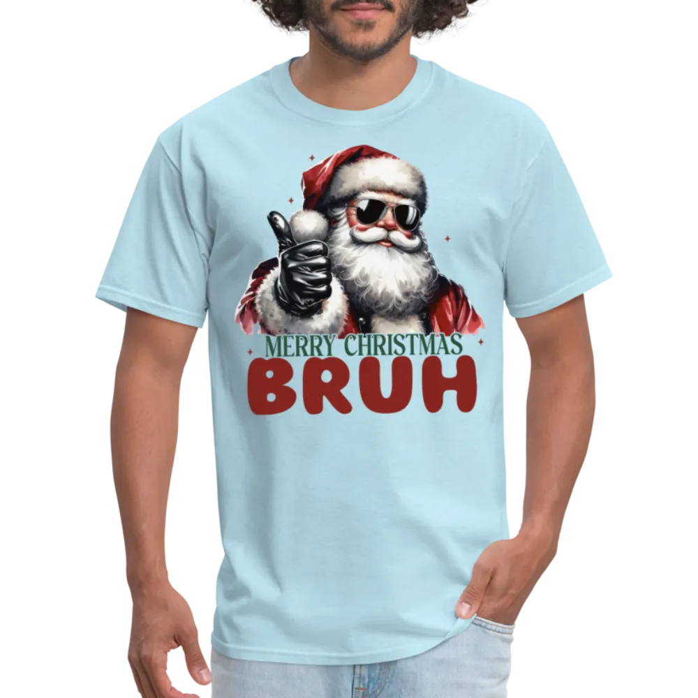 Merry Christmas Bruh T-Shirt