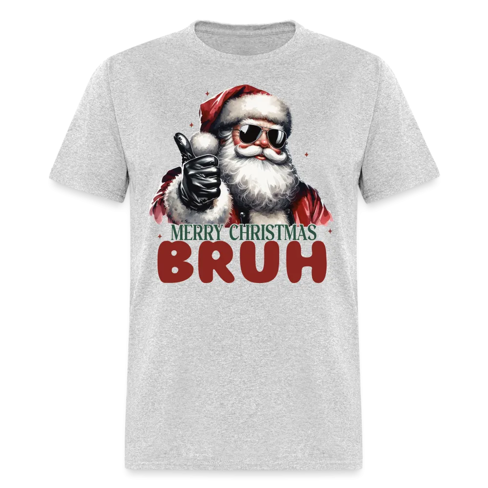Merry Christmas Bruh T-Shirt