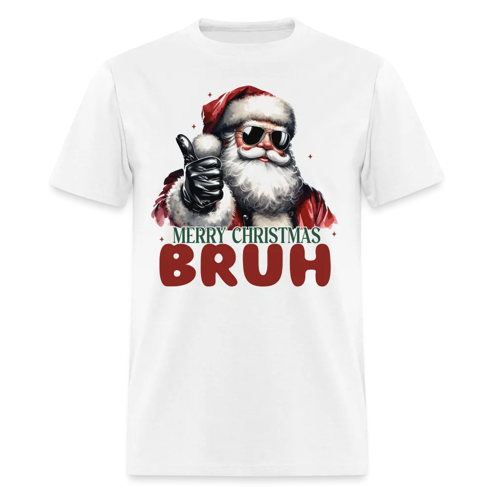 Merry Christmas Bruh T-Shirt