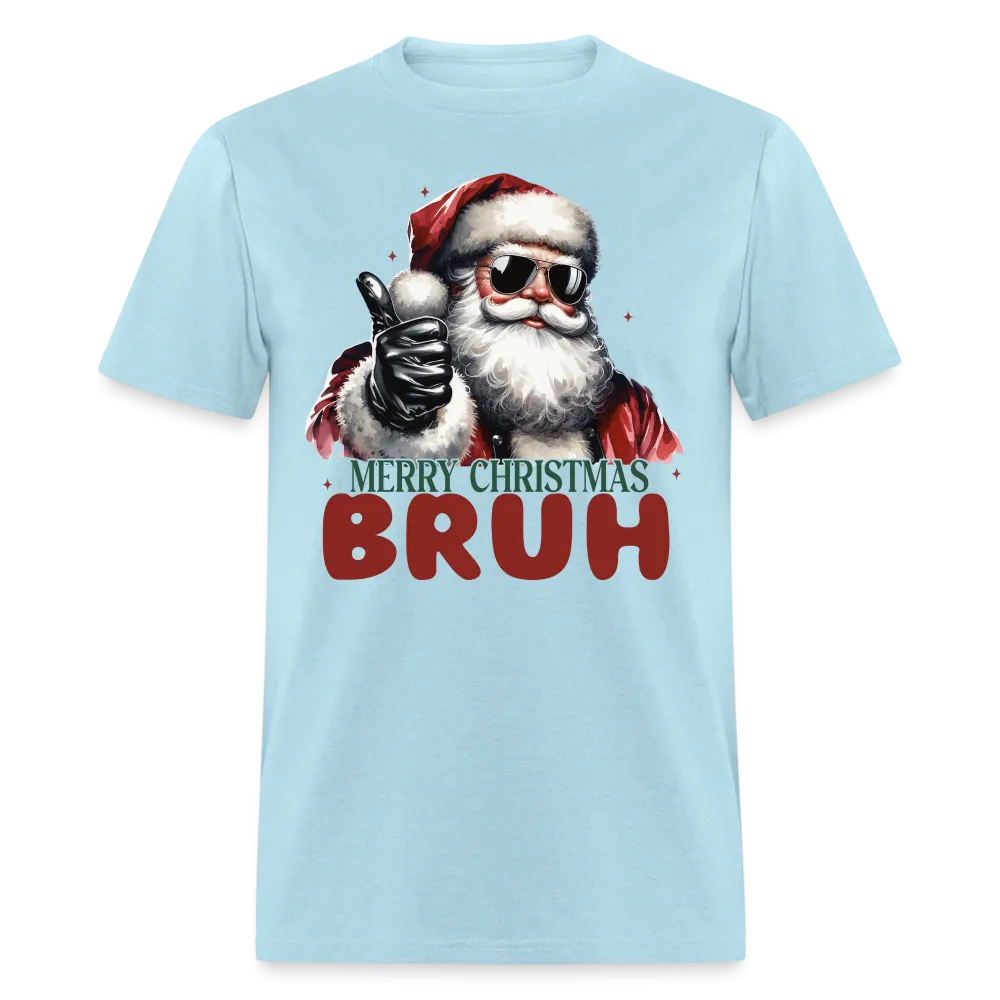 Merry Christmas Bruh T-Shirt