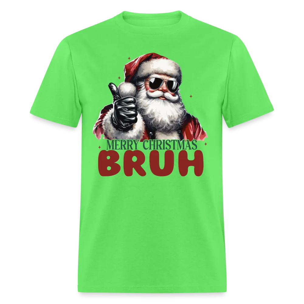 Merry Christmas Bruh T-Shirt