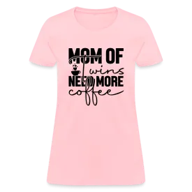 Mom of Twins New More Coffee Women's Contoured T-Shirt