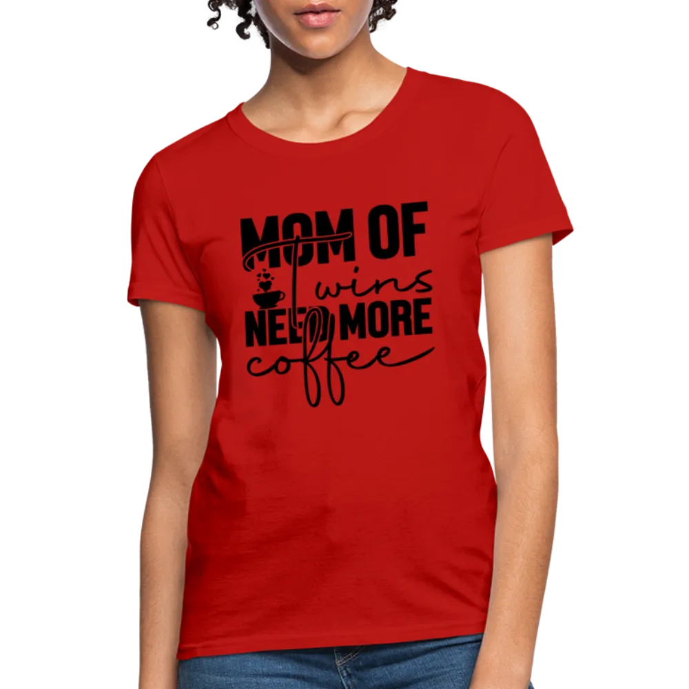 Mom of Twins New More Coffee Women's Contoured T-Shirt