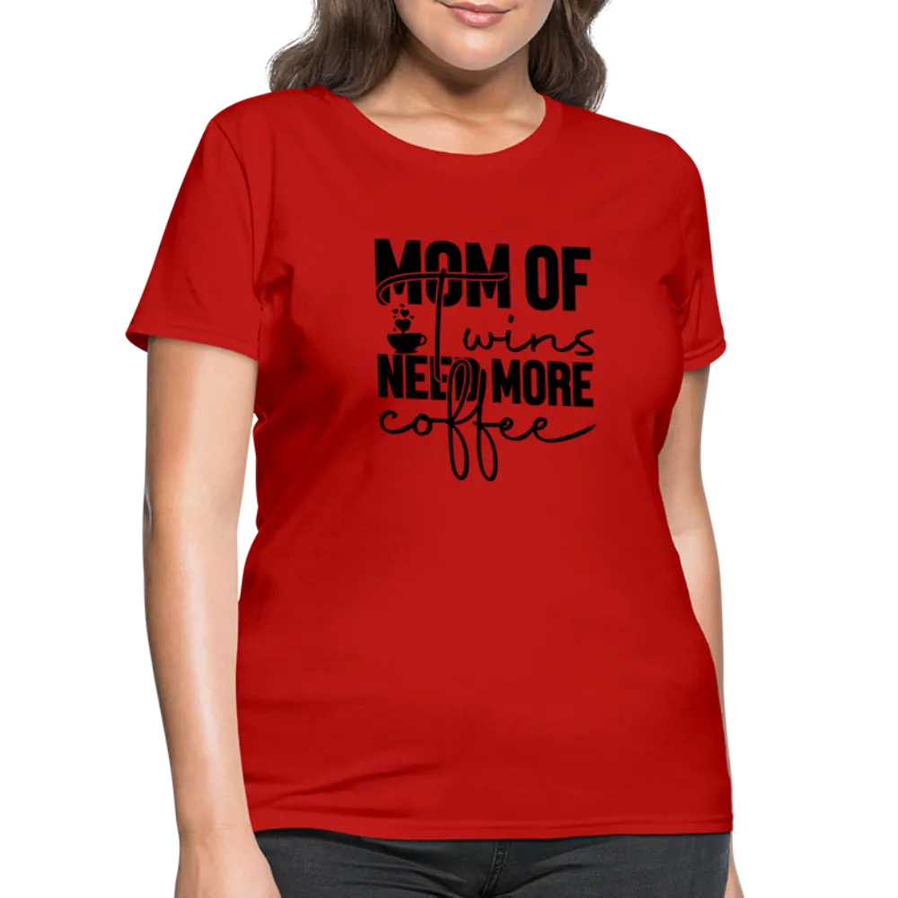 Mom of Twins New More Coffee Women's Contoured T-Shirt